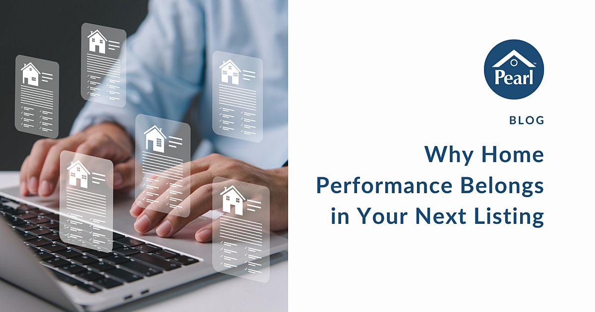Why Home Performance Belongs in Your Next Listing | Pearl